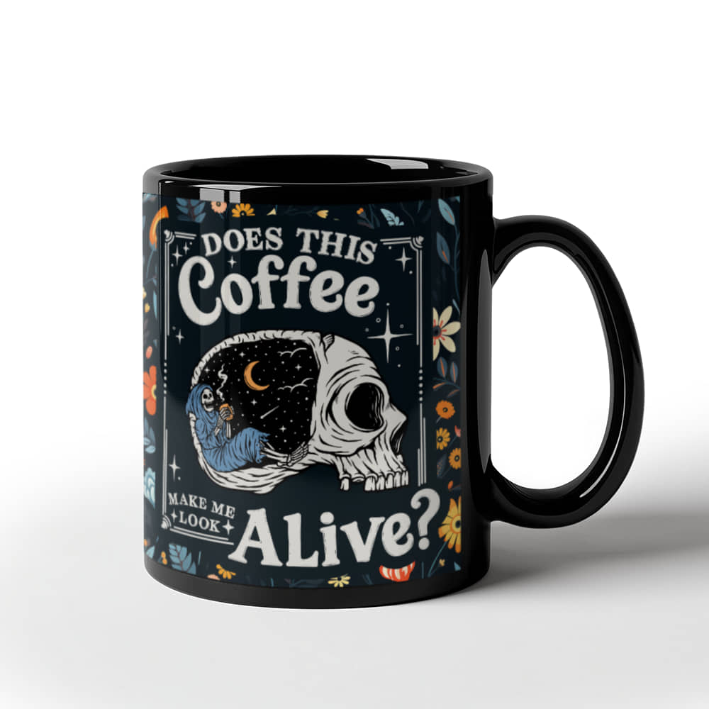 Does This Coffee Make Me Look Alive? | 11 oz Coffee Mug